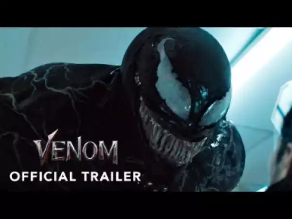 Video: VENOM - Official Trailer #3